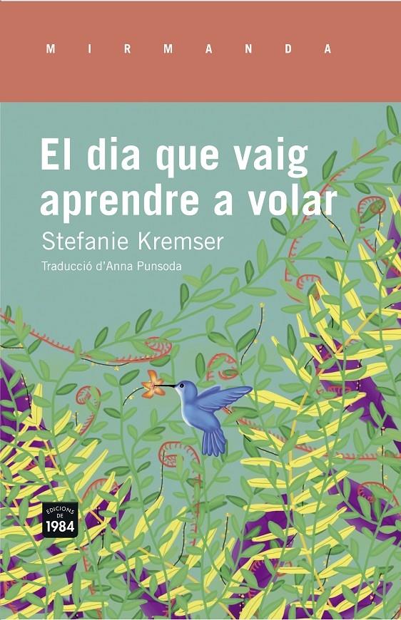 EL DIA QUE VAIG A PRENDRE A VOLAR | 9788415835714 | STEFANIE KREMSER