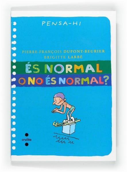 ES NORMAL O NO ES NORMAL | 9788466128292 | PIERRE - FRANÇOIS DUPONT - BEURIER / BRIGITTE LABB