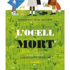 L'OCELL MORT | 9788484705734 | MARGARET WISE BROWN / CHRISTIAN ROBINSON