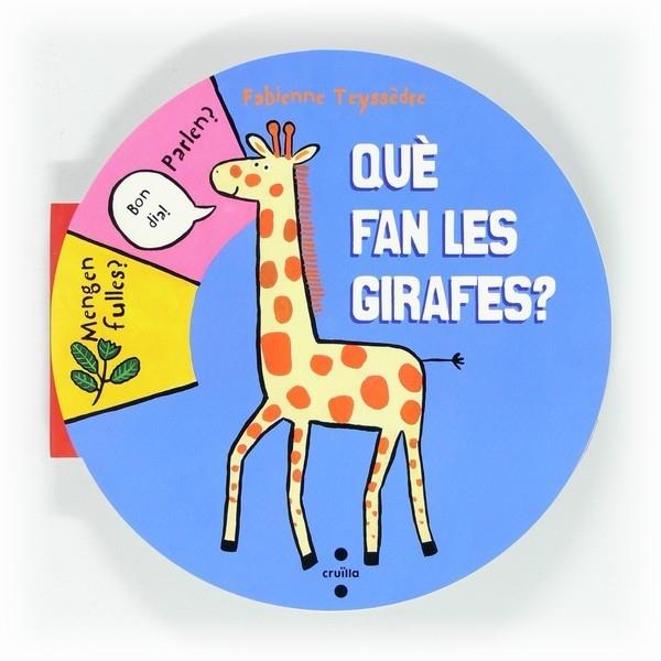 QUE FAN LES GIRAFES? | 9788466129497 | FABIENNE TEYSSEDRE