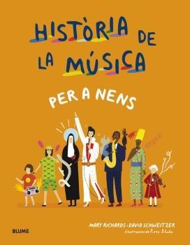 HISTORIA DE LA MUSICA PER A NENS | 9788418459665 | MARY RICHARDS / DAVID SCHWEITZER