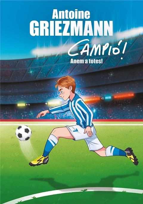 ANEM A TOTES! | 9788417424282 | ANTOINE GRIEZMANN