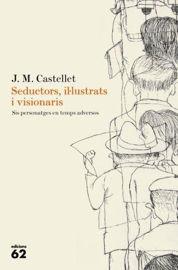 SEDUCTORS, IL·LUSTRATS I VISIONARIS | 9788429761665 | J.M.CASTELLET