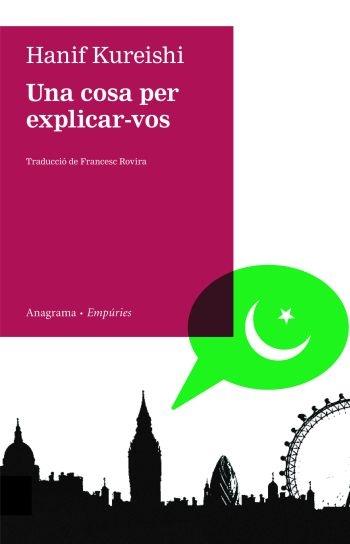 UNA COSA PER EXPLICAR-VOS | 9788497874168 | HANIF KUREISHI