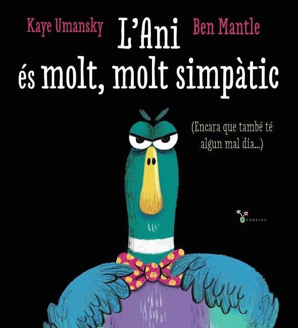 L'ANI ES MOLT, MOLT SIMPATIC (ENCARA QUE TAMBE TE ALGUN MAL | 9788413492605 | KAYE UMANSKY / BEN MANTLE