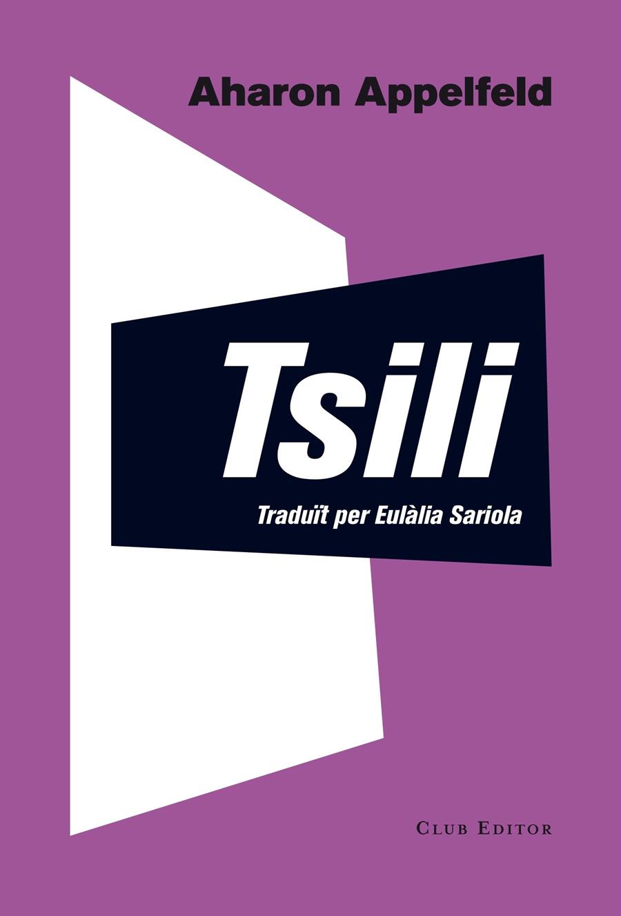 TSILI . HISTORIA D'UNA VIDA | 9788473291804 | AHARON APPELFELD