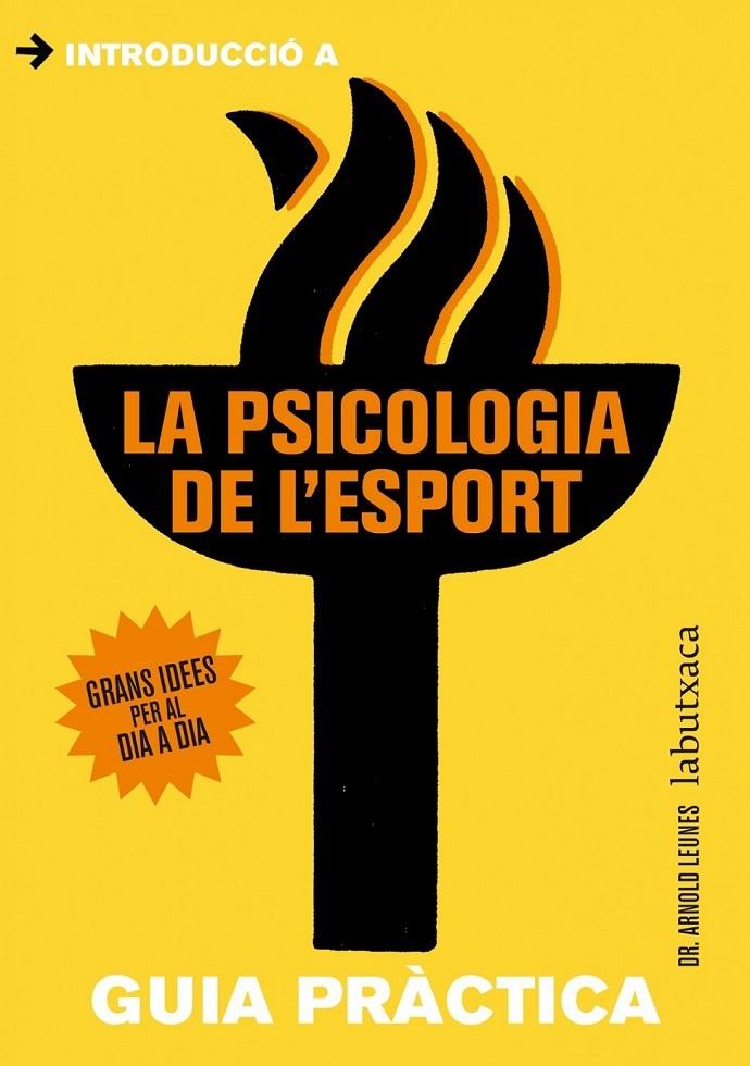 LA PSICOLOGIA DE L'ESPORT . GUIA PRACTICA | 9788499307053 | DR. ARNOLD LEUNES