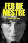 FER DE MESTRES | 9788493998530 | JORDI SEDO