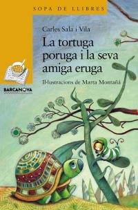 LA TORTUGA PORUGA I LA SEVA AMIGA ERUGA | 9788448929084 | CARLES SALA VILA