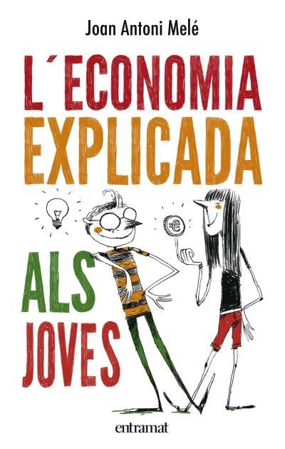 L'ECONOMIA EXPLICADA ALS JOVES | 9788492920129 | JOAN ANTONI MELE