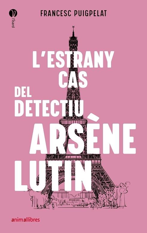 L'ESTRANY CAS DEL DETECTIU ARSENE LUTIN | 9788418592010 | FRANCESC PUIGPELAT