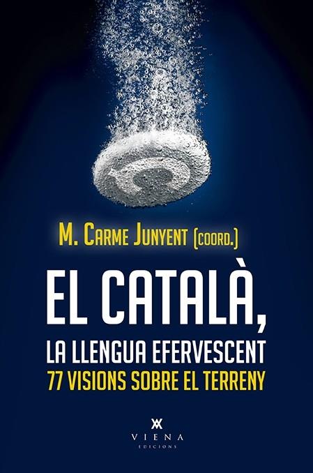 EL CATALA, LA LLENGUA EFERVESCENT | 9788417998806 | M. CARME JUNYENT (COORD)