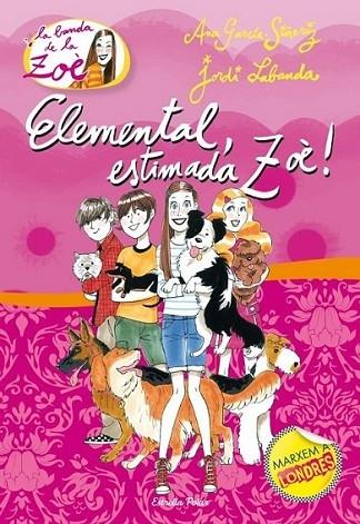 ELEMENTAL, ESTIMADA ZOE! | 9788499325415 | ANA GARCIA SIÑERIZ / JORDI LABANDA