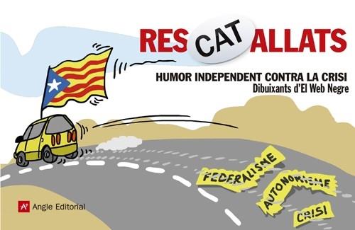 RECATALLATS. HUMOR INDEPENDENT CONTRA LA CRISI | 9788415695103 | DIBUIXANTS D'EL WEB NEGRE