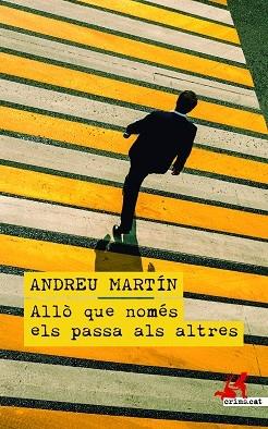 ALLO QUE NOMES ELS PASSA ALS ALTRES | 9788419627339 | ANDREU MARTIN