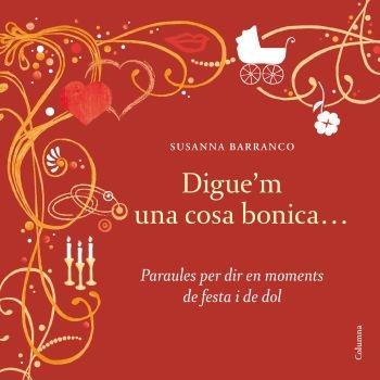 DIGUE'M UNA COSA BONICA... | 9788466409636 | SUSANNA BARRANCO