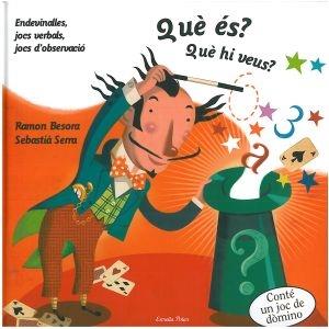 QUÈ ÉS? QUÈ HI VEUS? | 9788492790753 | RAMON BESORA / SEBASTIÀ SERRA