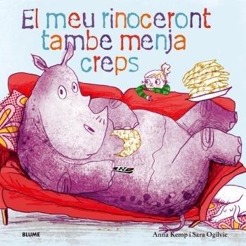 EL MEU RINOCERONT TAMBE MENJA CREPS | 9788419499448 | ANNA KEMP / SARA OGILVIE