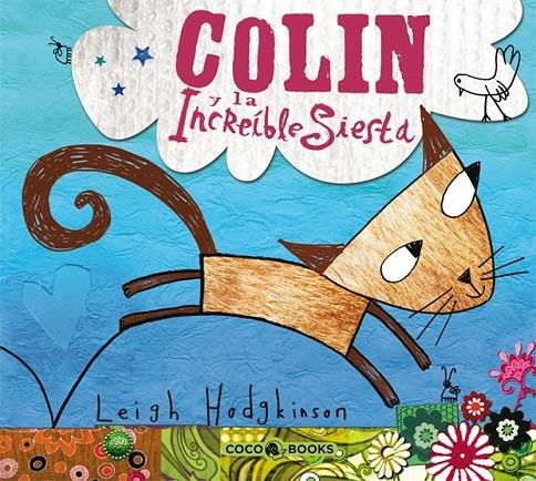 COLIN Y LA INCREIBLE SIESTA | 9788493594305 | LEIGH HODGKINSON