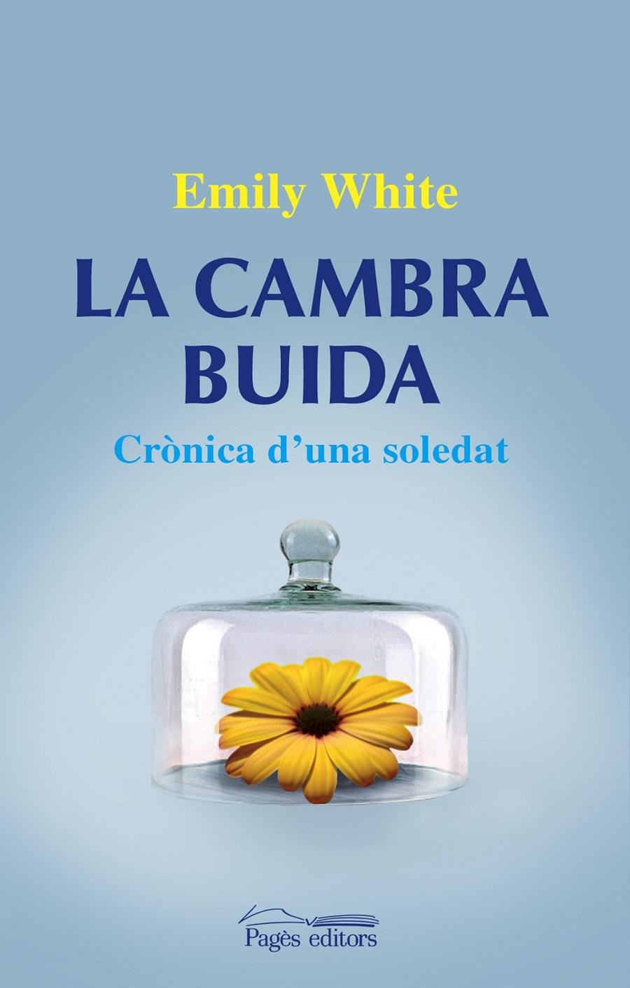 LA CAMBRA BUIDA. CRONICA D'UNA SOLEDAT | 9788499751320 | EMILY WHITE