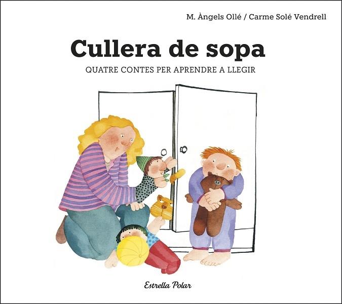 CULLERA DE SOPA QUATRE CONTES PER APRENDE A LLEGIR | 9788491378693 | M.A. OLLE - C. SOLE