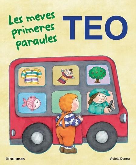 LES MEVES PRIMERES PARAULES. TEO | 9788499325705 | VIOLETA DENOU