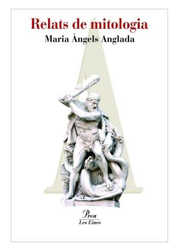 RELATS DE MITOLOGIA, HEROIS I DÉUS | 9788484373131 | MARIA ÀNGELS ANGLADA