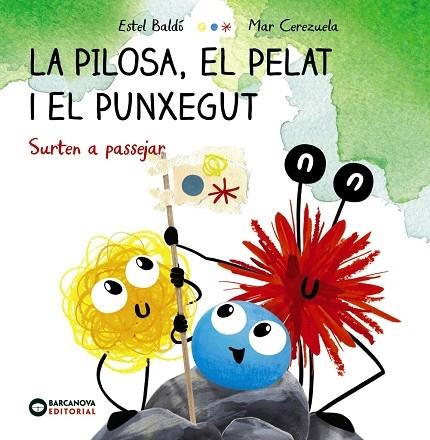 LA PILOSA, EL PELAT I EL PUNXEGUT SURTEN A PASSEJAR | 9788448959609 | ESTEL BALDO / MAR CEREZUELA