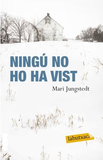 NINGU NO HO HA VIST | 9788499301372 | MARI JUNGSTEDT