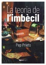 LA TEORIA DE L'IMBECIL | 9788494791482 | PEP PRIETO