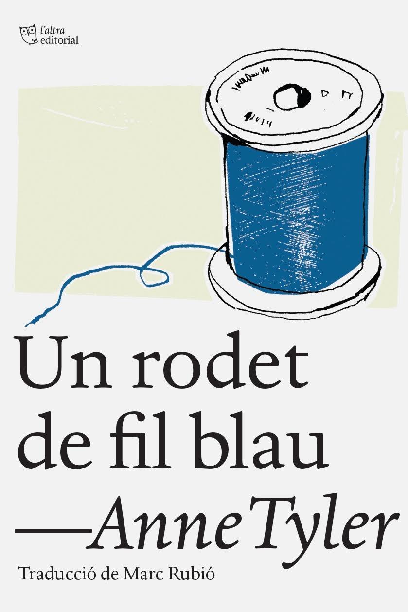 UN RODET DE FIL BLAU | 9788494348150 | ANNE TYLER