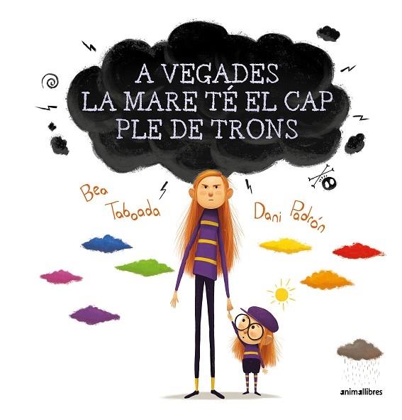 A VEGADES LA MARE TE EL CAP PLE DE TRONS | 9788417599850 | BEA TABOADA - DANI PADRON