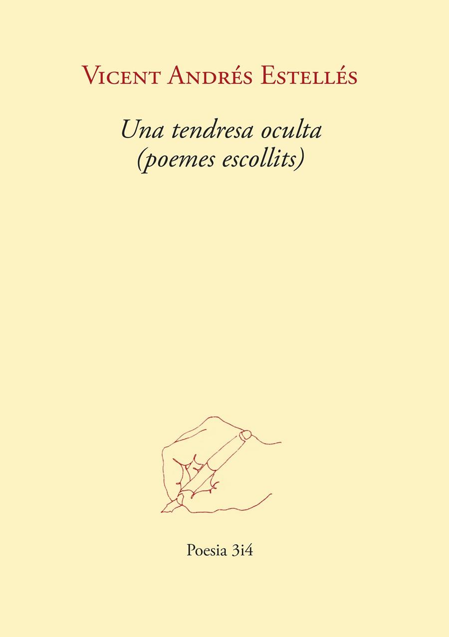 UNA TENDRESA OCULTA (POEMES ESCOLLITS) | 9788417469863 | VICENT ANDRES ESTELLES