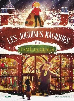 LES JOGUINES MAGIQUES DE LA FAMILIA CLAUS | 9788419094773 | DAVID LITCHFIELD