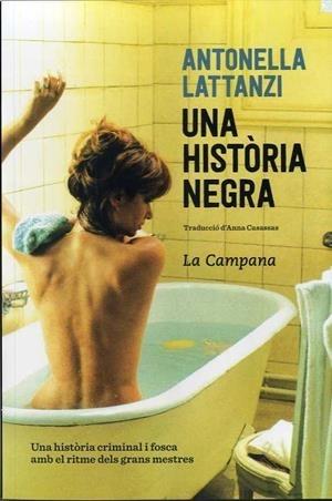 UNA HISTORIA NEGRA | 9788416863419 | ANTONELLA LATTANZI