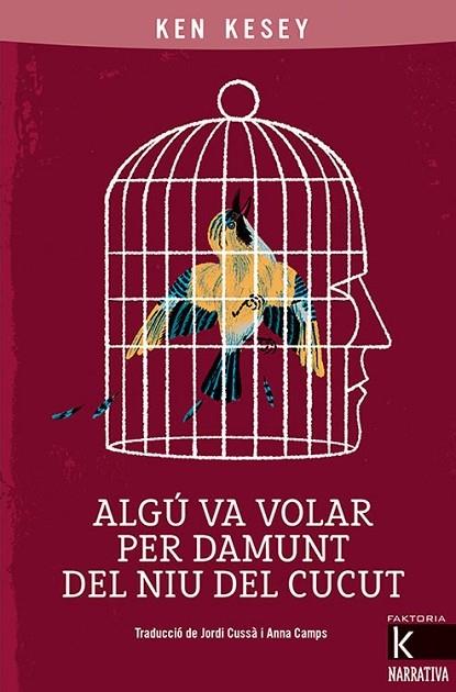 ALGU VA VOLAR PER DAMUNT DEL NIU DEL CUCUT | 9788418558030 | KEN KESEY