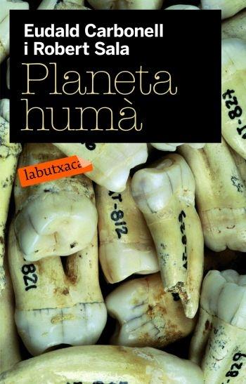 PLANETA HUMA | 9788492549085 | EUDALD CARBONELL I ROBERT SALA