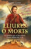 LLIURES O MORTS | 9788499307305 | JAUME CLOTET / DAVID DE MONTSERRAT