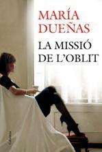 LA MISSIO DE L'OBLIT | 9788466416009 | MARIA DUEÑAS