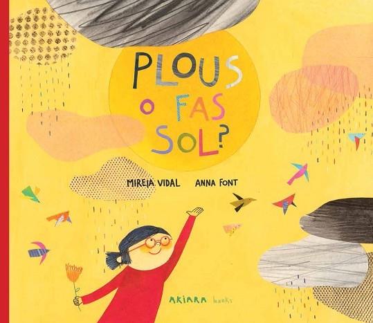 PLOUS O FAS SOL? | 9788417440398 | MIREIA VIDAL / ANNA FONT