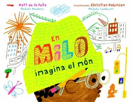 EN MILO IMAFGINA EL MON | 9788412314410 | MATT DE LA PEÑA / CHRISTIAN ROBINSON