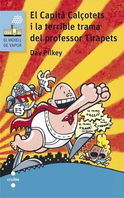 EL CAPITA CALÇOTETS I LA TERRIBLE TRAMA DEL PROFESSOR TIRAPE | 9788466141666 | DAV PILKEY