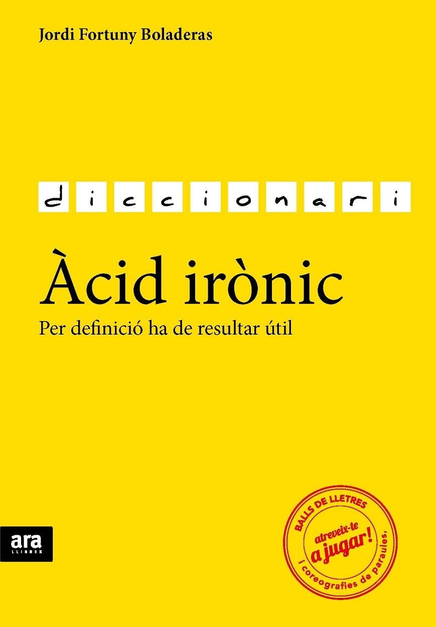 DICCIONARI ACID IRONIC | 9788416154784 | JORDI FORTUNY BOLADERAS