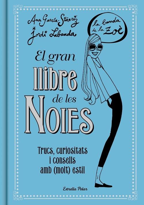 EL GRAN LLIBRE DE LES NOIES | 9788416519149 | ANA GARCIA SIÑERIZ / JORDI LABANDA