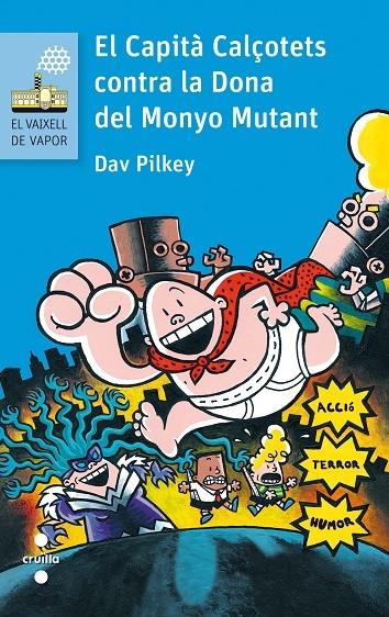 EL CAPITA CALÇOTETS CONTRA LA DONA DEL MONYO MUTANT | 9788466141642 | DAV PILKEY