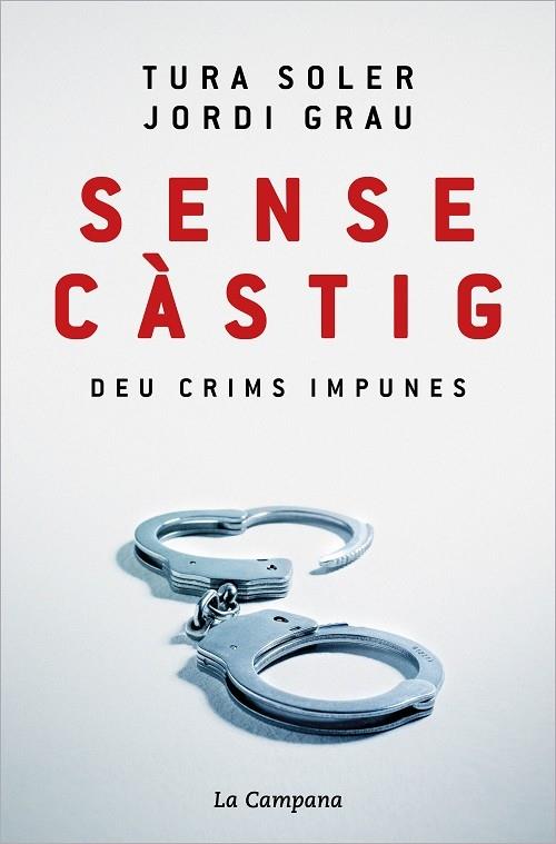 SENSE CASTIG    DEU CRIMS IMPUNES | 9788418226779 | TURA SOLER / JORDI GRAU