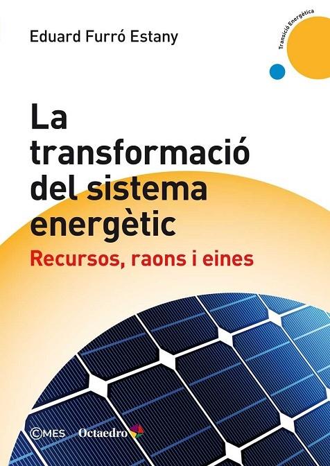 LA TRANSFORMACIO DEL SISTEMA ENERGETIC | 9788417219802 | EDUARD FURRO ESTANY