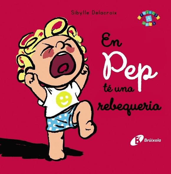 EN PEP TE UNA REBEQUERIA | 9788413491004 | SIBYLLE DELACROIX