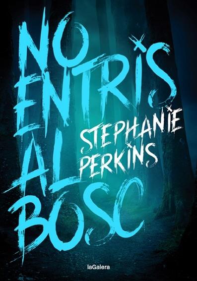 NO ENTRIS AL BOSC | 9788424668761 | STEPHANIE PERKINS