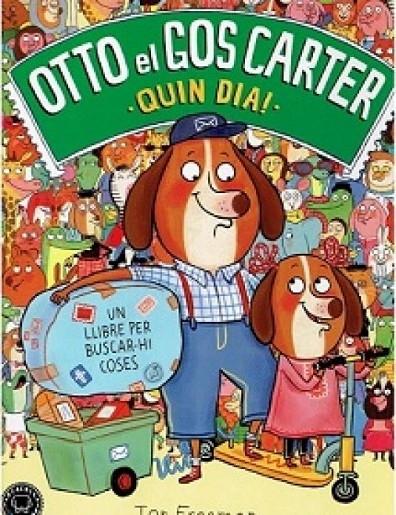 QUIN DIA!   OTTO I EL GOS CARTER | 9788416290840 | TOR FREEMAN